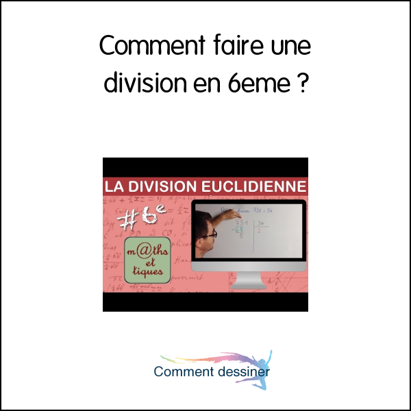 Comment faire une division en 6eme